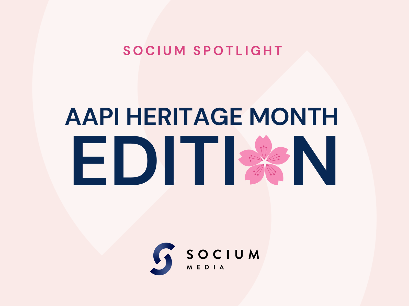 Socium Spotlight: AAPI Heritage Month Edition