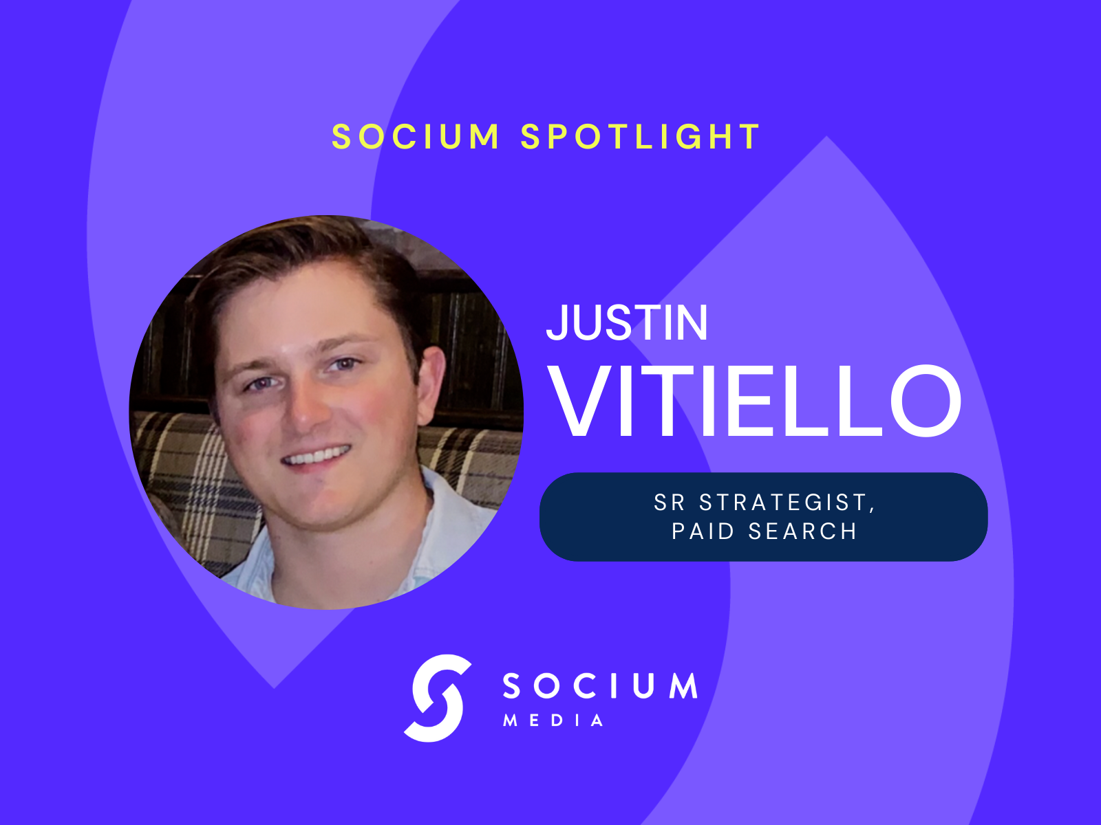 Socium Spotlight: Justin Vitiello