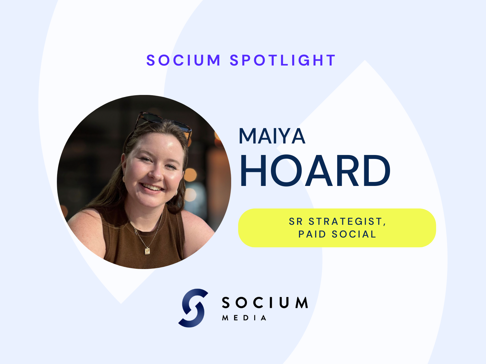 Socium Spotlight: Maiya Hoard